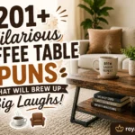 Hilarious Coffee Table Puns